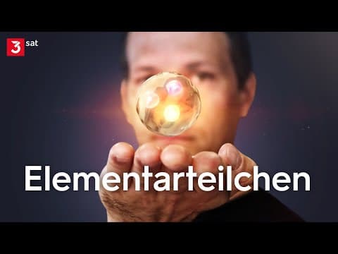 Was die Welt im Innersten zusammenhält – Elementarteilchen (Doku-Special)